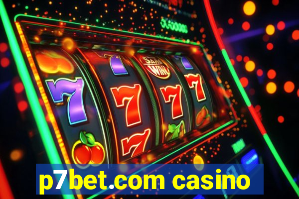 p7bet.com casino